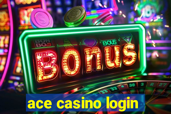 ace casino login